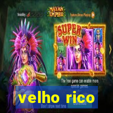 velho rico